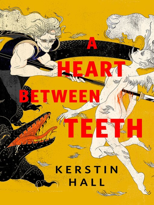 Title details for A Heart Between Teeth by Kerstin Hall - Available